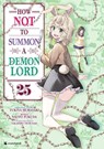 How NOT to Summon a Demon Lord - Band 25 - Yukiya Murasaki - 9782889519767