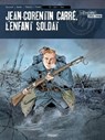Jean-Corentin Carré, l'enfant soldat T1 - Pascal Bresson ; Stéphane Duval ; Lionel Chouin ; Jean-Luc Simon - 9782889520350