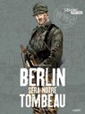 Berlin sera notre tombeau T1 - Michel Koeniguer - 9782889521142