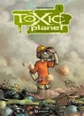 Toxic Planet 1 - David Ratte - 9782889522132
