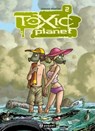 Toxic Planet 2 - David Ratte - 9782889522149