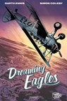 Dreaming Eagles - Simon Coleby ; Garth Ennis - 9782889524945