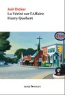 La Vérité sur l'Affaire Harry Quebert - Joël Dicker - 9782889730070