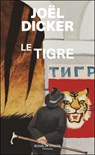 Le Tigre - Joël Dicker - 9782889730186