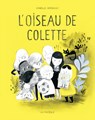 L' Oiseau de Colette - Isabelle Arsenault - 9782897770150