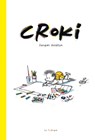 Croki - Jacques Goldstyn - 9782897771591