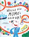 Where Did Momo's Hair Go? -  - 9782898024160