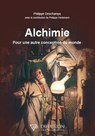 Alchimie - Pour une autre conception du monde - Philippe Deschamps - 9782908353938
