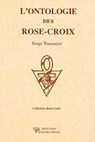 L'ontologie des Rose-Croix - Serge Toussaint - 9782914226554