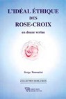 L'Idéal éthique des Rose-Croix - Serge Toussaint - 9782914226578
