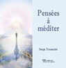 Pensées à méditer - Serge Toussaint - 9782914226592