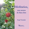 La Méditation, une source de bien-être - Serge Toussaint - 9782914226684