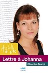 Lettre à Johanna - Blanche Marci - 9782916289335