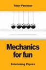 Mechanics for fun - Yakov Perelman - 9782917260524