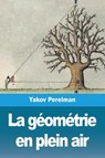 La geometrie en plein air - Yakov Perelman - 9782917260975