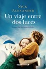 Un viaje entre dos luces - ALEXANDER,  Nick - 9782919804290