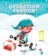 Opération Flocon - Valérie Fontaine - 9782923813011