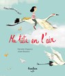 Ma Tête En l'Air - Danielle Chaperon - 9782923813431