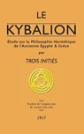 Le Kybalion - Trois Inities - 9782924859575