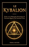 Le Kybalion - Trois Inities - 9782924859575