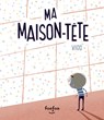 Ma Maison-Tête - Vigg - 9782924984376