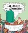 La Soupe Aux Allumettes - Patrice Michaud - 9782924984550