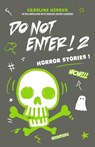 Do Not Enter! 2: Horror Stories! - Caroline Heroux - 9782925004080