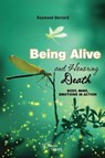 Being alive and honoring death - Raymond Bernard - 9782925052838