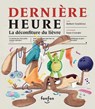 Dernière Heure: La Déconfiture Du Lièvre - Robert Soulières - 9782925215561
