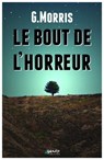 Le bout de l'horreur - G. Morris - 9782930585369