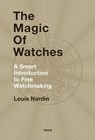 The Magic of Watches - Louis Nardin - 9782940506286