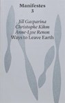 Ways to Leave Earth - Christophe Kihm ; Anne-Lyse Renon - 9782940510498