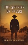The Sheriff of Pecos - H. Bedford-Jones - 9782949016045