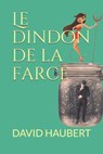 Le dindon de la farce - David Haubert - 9782955751558