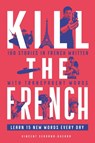 Kill The French - Vincent Serrano Guerra - 9782958022808