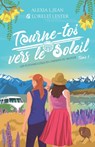 Tourne-toi vers le soleil - Lorelei Lester ; Alexia L Jean - 9782958204723