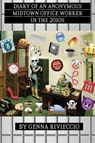 Diary of an Anonymous Midtown Office Worker in the 2010s - Genna Rivieccio - 9782959327841