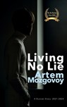Living No Lie: A Russian Diary 2021 - 2024 - Artem Mozgovoy - 9782960364101