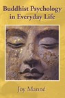 Buddhist Psychology in Everyday Life - Joy Manne - 9782970109297