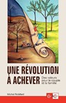 Une Rvolution Achever - Des Valeurs Pour Le Couple Et La Famille - Michel Robillard - 9782981101105