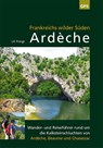 Ardèche, Frankreichs wilder Süden - Uli Frings - 9783000429934