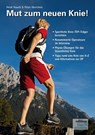 Mut zum neuen Knie! - Heidi Rauch ; Peter Herrchen - 9783000437281