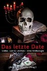 Das letzte Date - FISCHER,  Gerd ; Wolf, Manfred ; Grim, Markus ; Posse, Sabine - 9783000533044