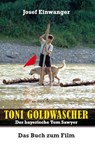 Toni Goldwascher - Josef Einwanger - 9783000553851