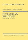 Psychotherapy with Dignity - Elisabeth Lukas ; Heidi Schönfeld - 9783000666940