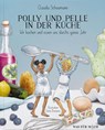 Polly und Pelle in der Küche - Claudia Schaumann - 9783000669002