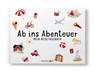 Ab ins Abenteuer - Claudia Schaumann - 9783000691263