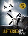 Luftkrieg über Europa 1939-1945 - Manuel Wolf - 9783000754623