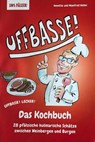 UFFBASSE! Das Kochbuch - Annette und Manfred Keller ; Steffen Boiselle - 9783000845932