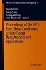 Proceedings of the Fifth Euro-China Conference on Intelligent Data Analysis and Applications - Pavel Kroemer ; Hong Zhang ; Yongquan Liang ; Jeng-Shyang Pan - 9783030037659